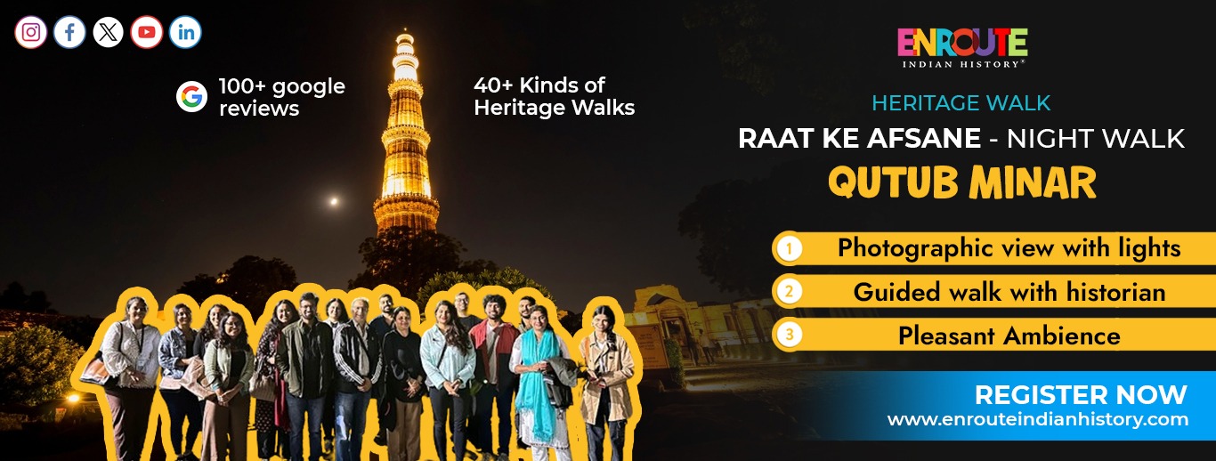 Heritage Walk :Qutub Minar :Raat Ke Afsane