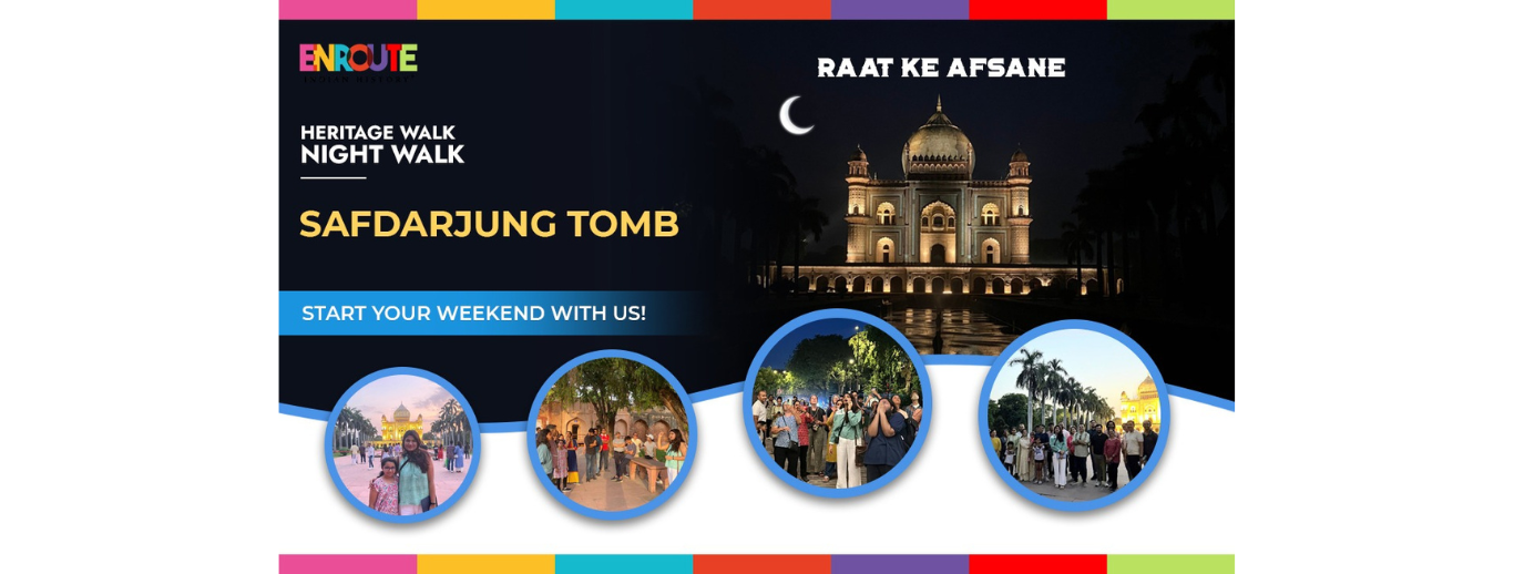 HERITAGE WALK: SAFDARJUNG TOMB: RAAT KE AFSANE