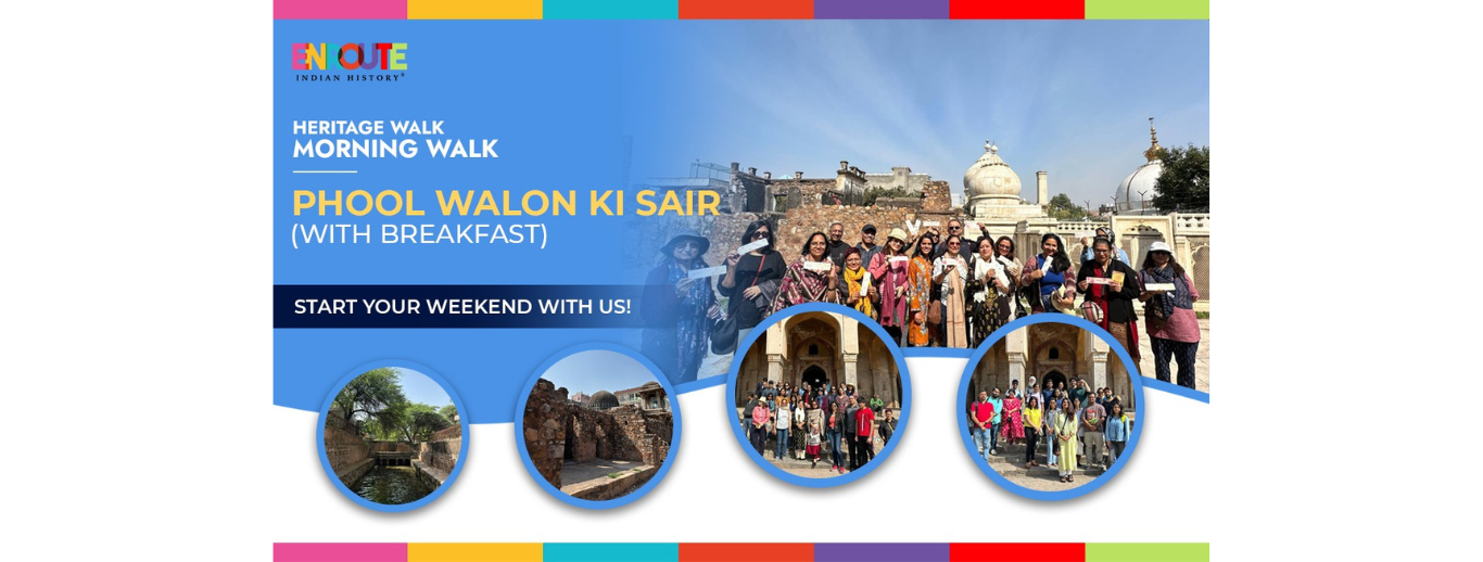 Heritage Walk : Phool Walon Ki Sair : Breakfast Included