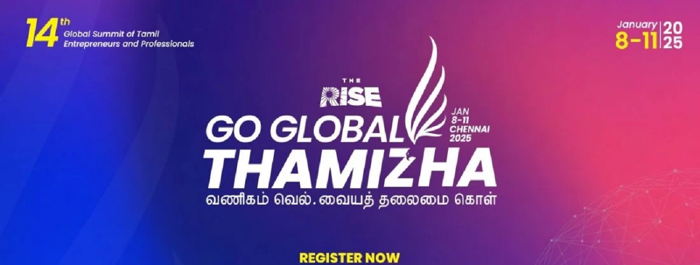 The RISE 14th Global Summit of Tamil Entrepreneurs & Professionals - Go Global Thamizha
